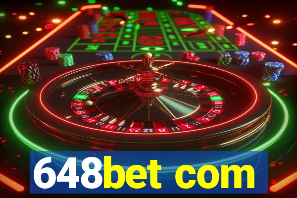 648bet com